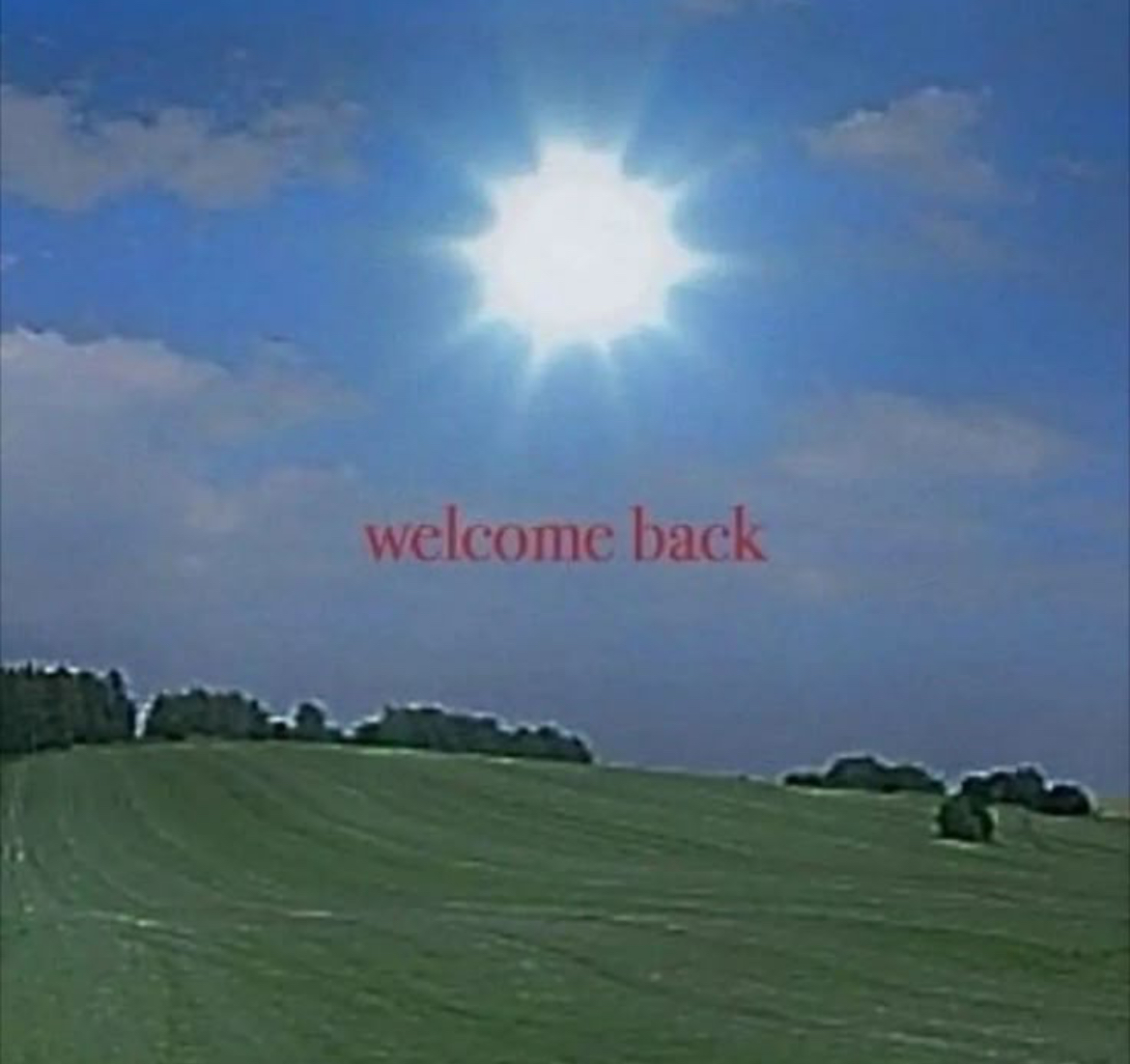 welcome back 4550D383-55BD-4F0D-80B2-37651960C63B.jpeg